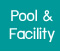 Pool & Facility